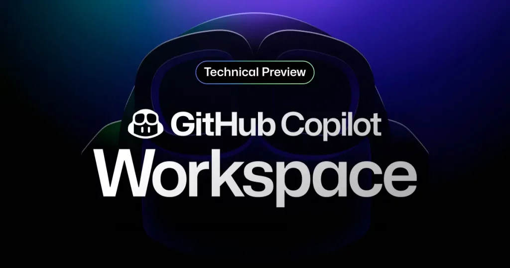 Descubriendo la nueva herramienta de Microsoft Github Copilot Workspace