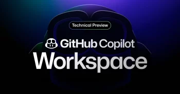 Descubriendo la nueva herramienta de Microsoft Github Copilot Workspace