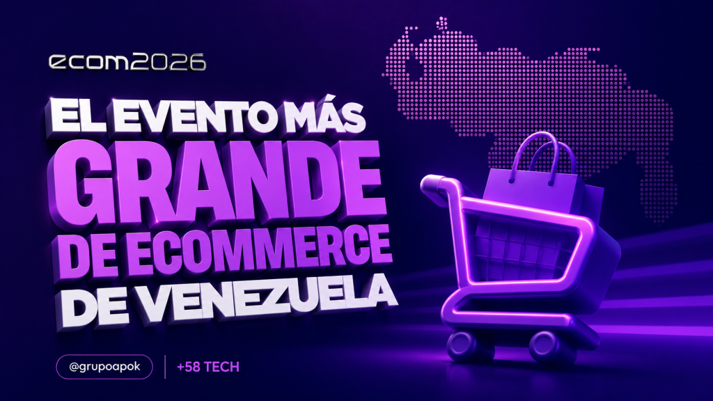 ecom2026: El evento más grande de ecommerce de Venezuela.